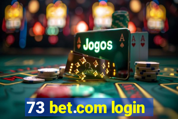 73 bet.com login